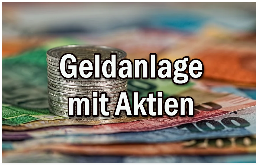 Geldanlage mit Aktien