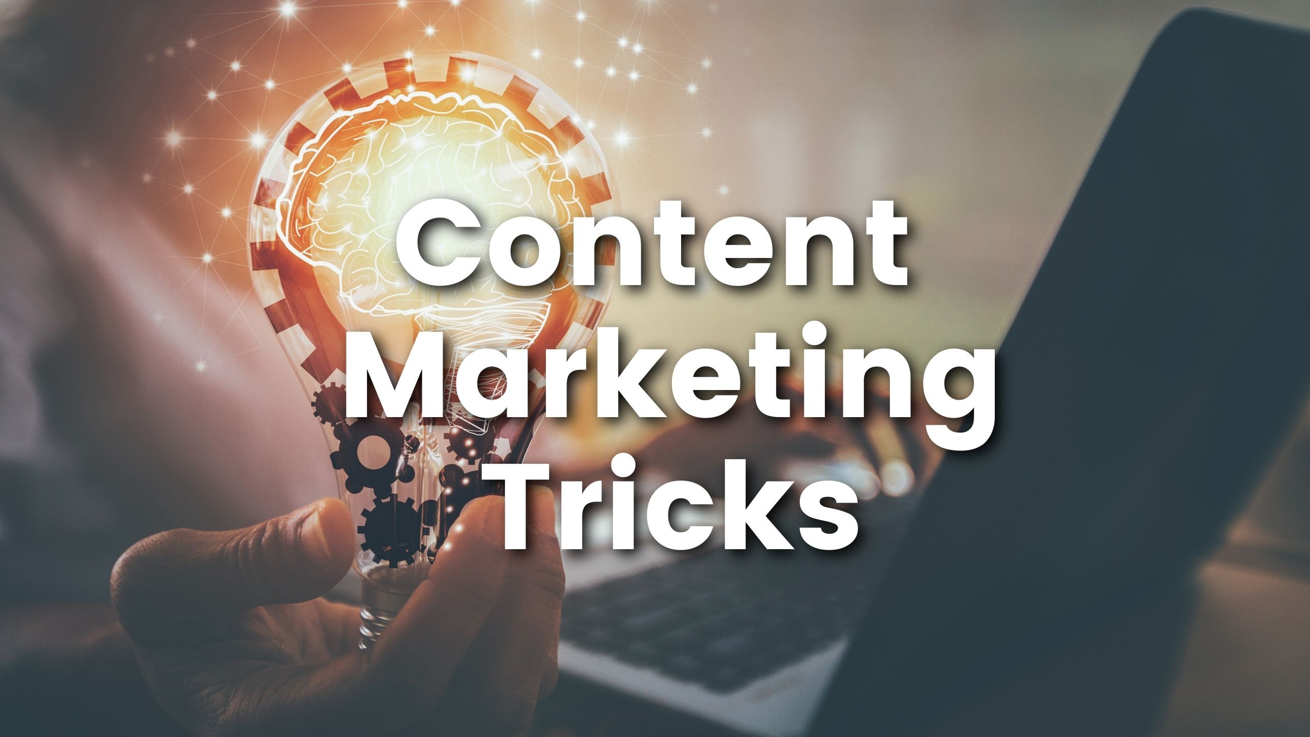 Content Marketing Tricks