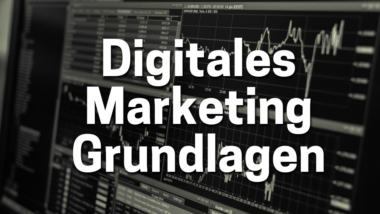 Digitales Marketing Grundlagen