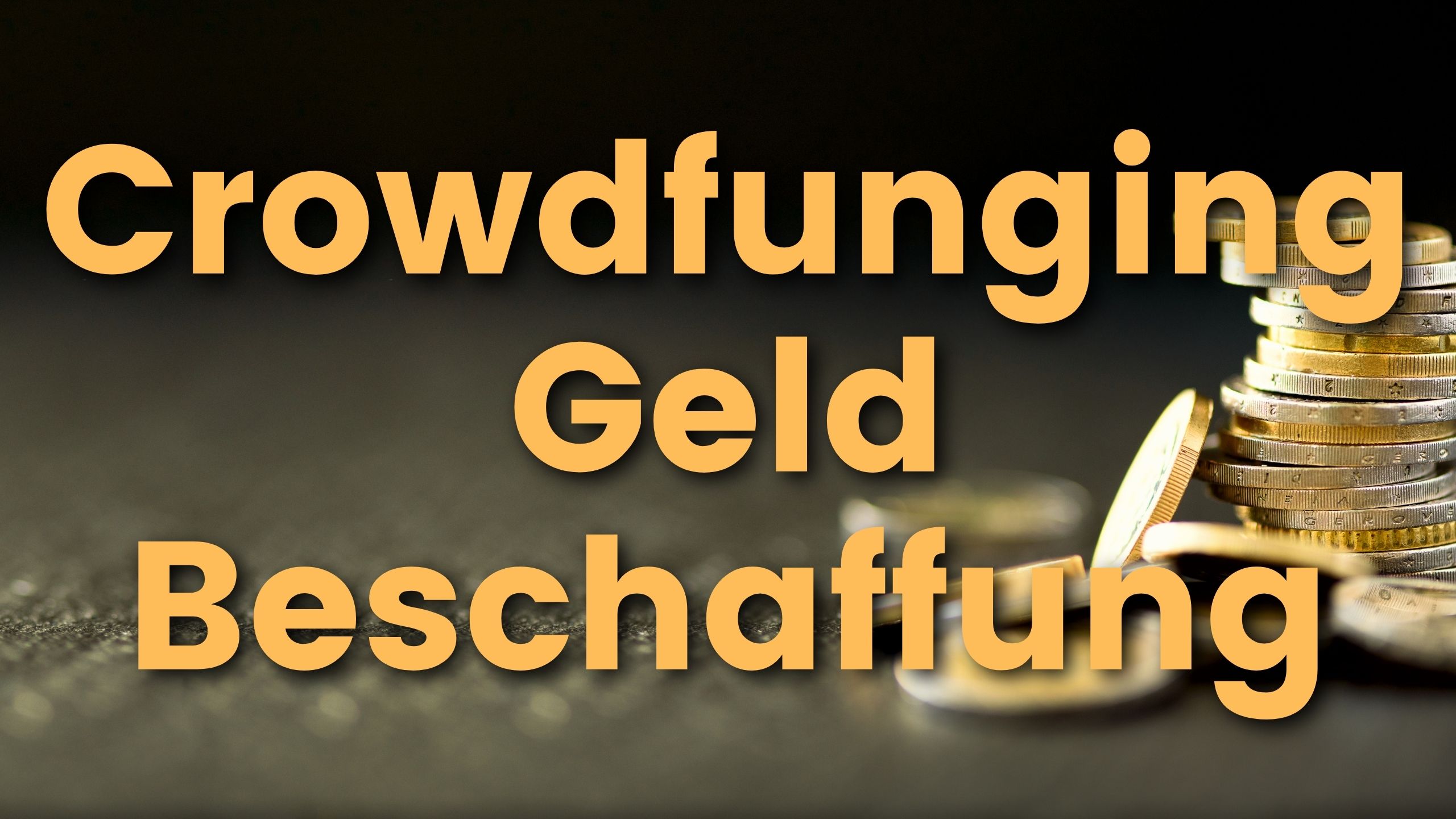 Growdfunding Geld Beschaffung