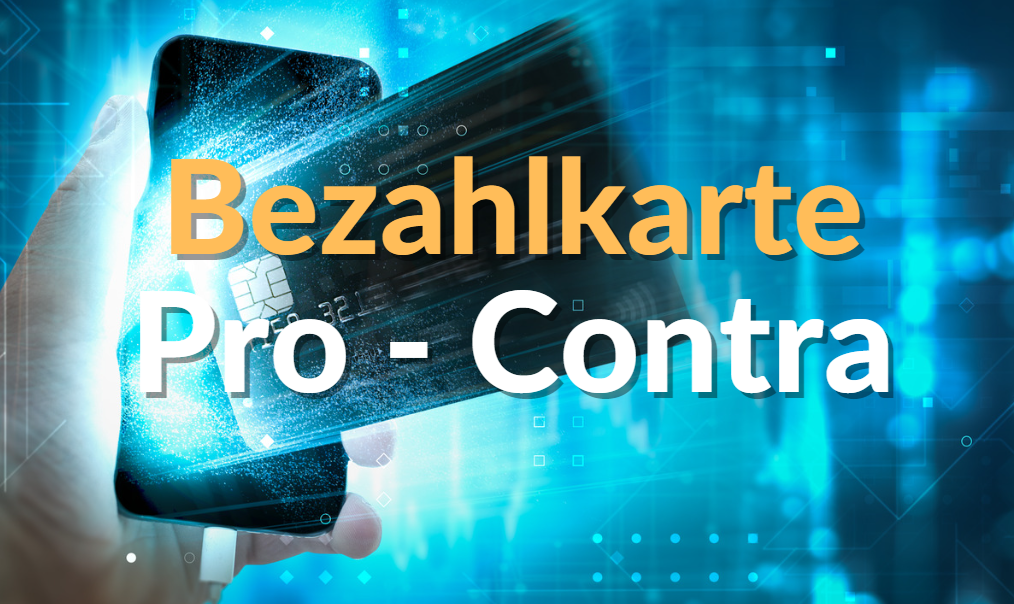 Bezahlkarte Pro und Contra