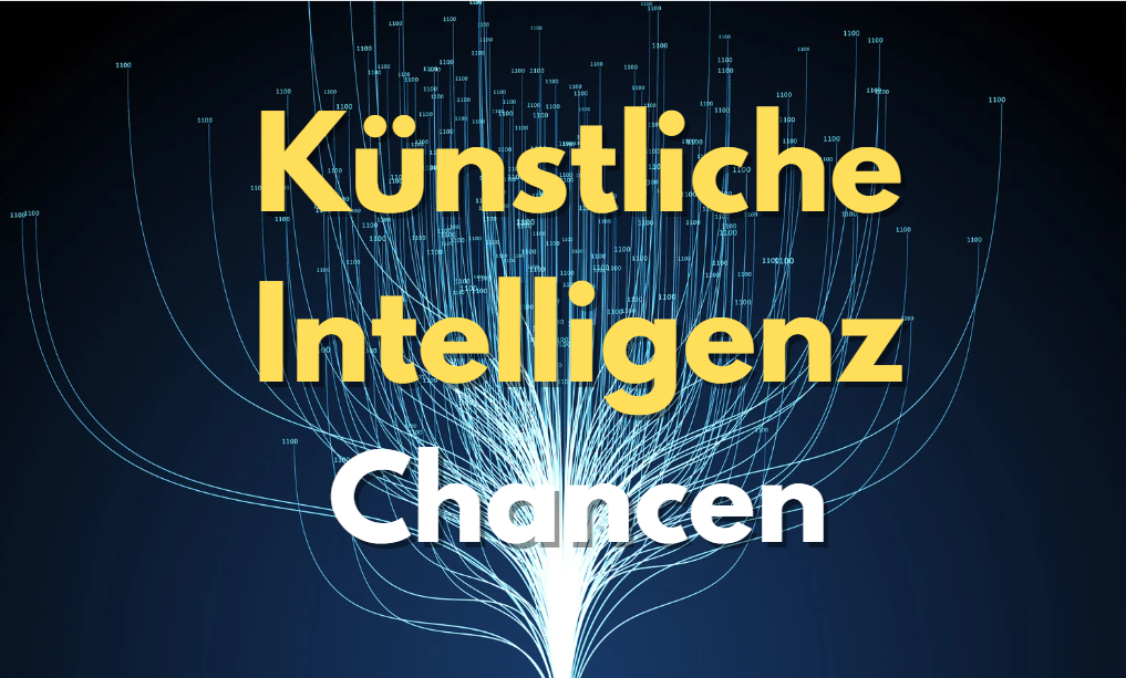 Kuenstliche Intelligenz Chancen