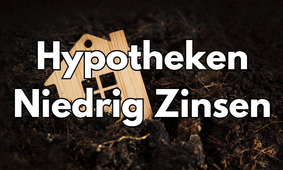 Hypotheken Niedrig Zinsen