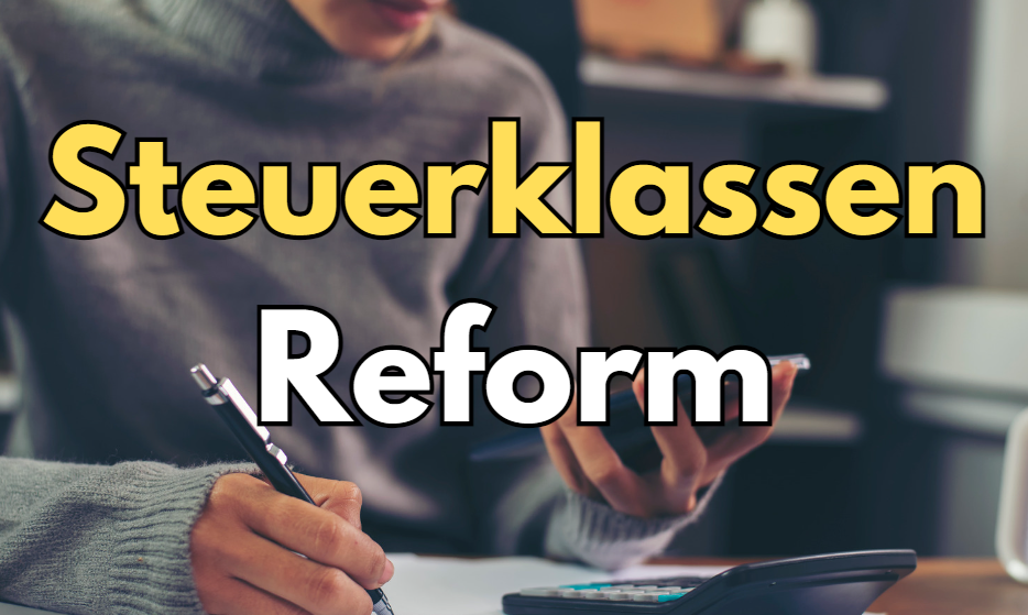 Steuerklassen Reform