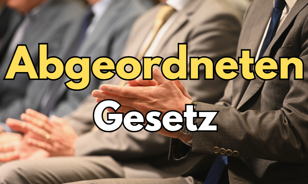 Abgeordneten Gesetz